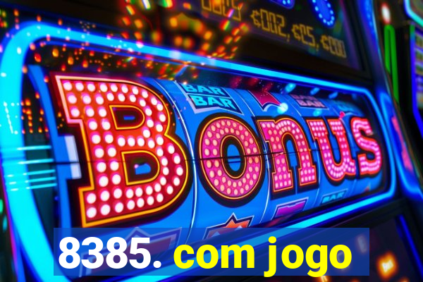 8385. com jogo